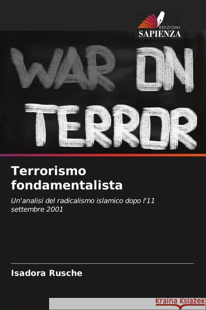 Terrorismo fondamentalista Rusche, Isadora 9786208304881 Edizioni Sapienza