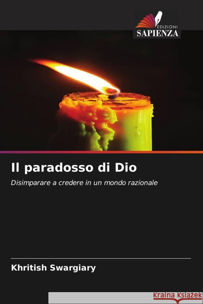 Il paradosso di Dio Swargiary, Khritish 9786208305055 Edizioni Sapienza