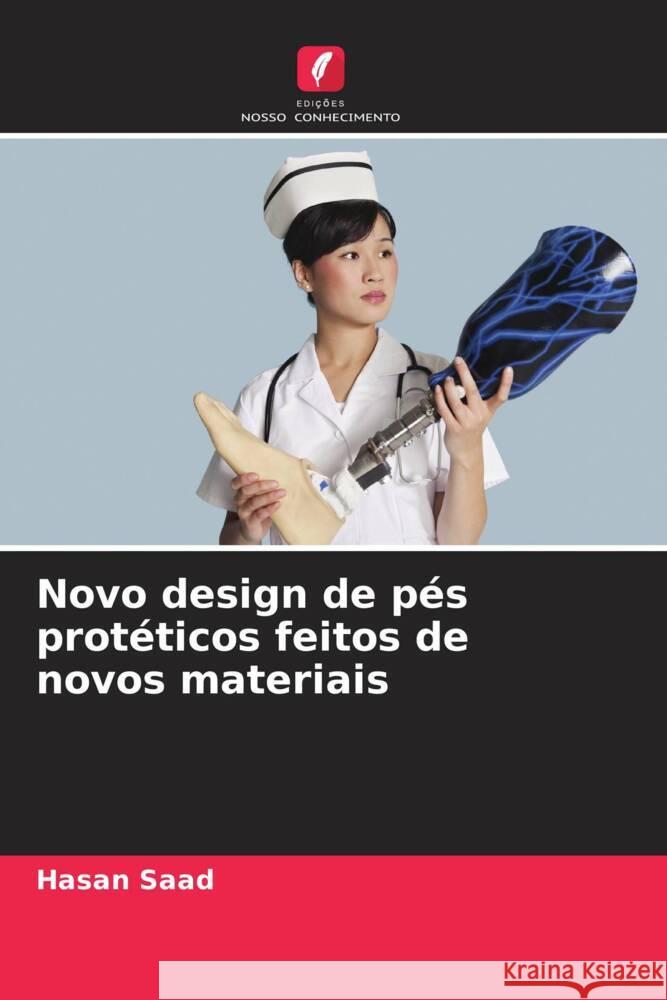 Novo design de pés protéticos feitos de novos materiais Saad, Hasan 9786208305949