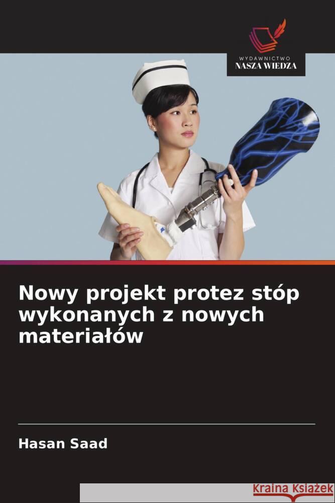 Nowy projekt protez stóp wykonanych z nowych materialów Saad, Hasan 9786208305956