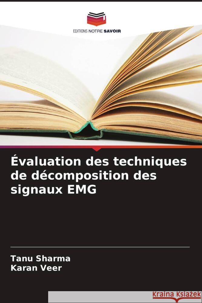 Évaluation des techniques de décomposition des signaux EMG Sharma, Tanu, Veer, Karan 9786208306212