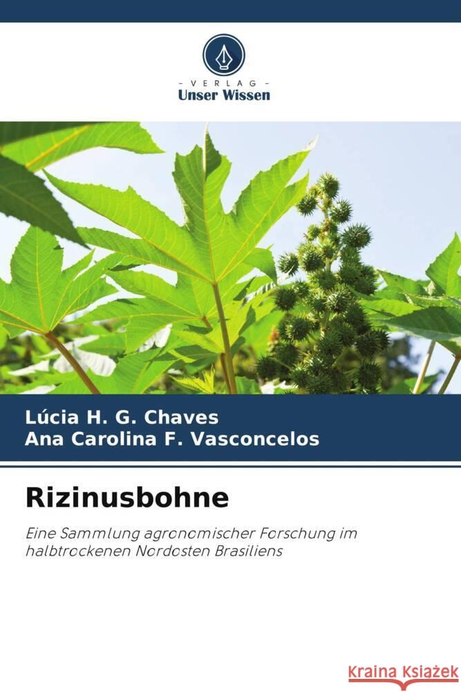 Rizinusbohne Chaves, Lúcia H. G., F. Vasconcelos, Ana Carolina 9786208306632 Verlag Unser Wissen