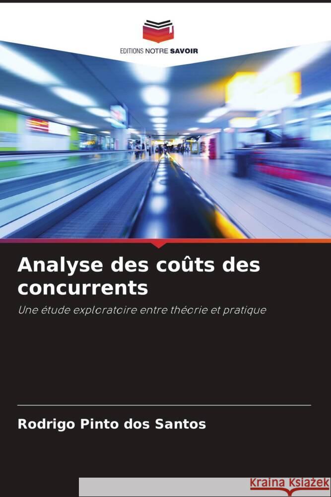 Analyse des coûts des concurrents Pinto dos Santos, Rodrigo 9786208306823