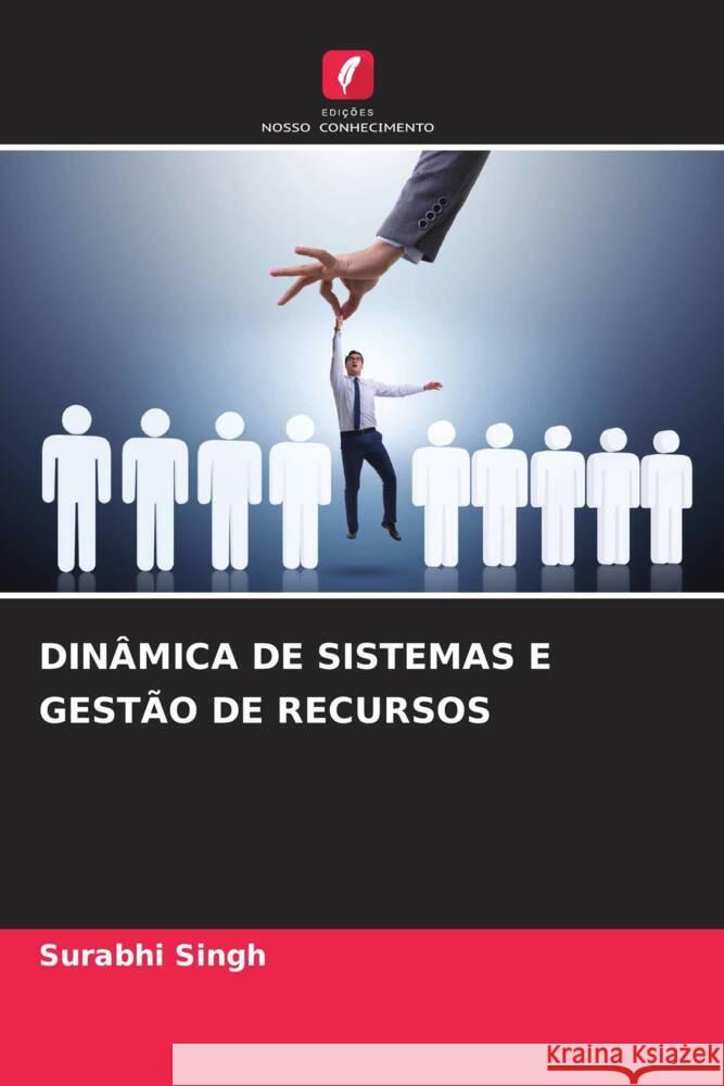 DINÂMICA DE SISTEMAS E GESTÃO DE RECURSOS Singh, Surabhi 9786208307493