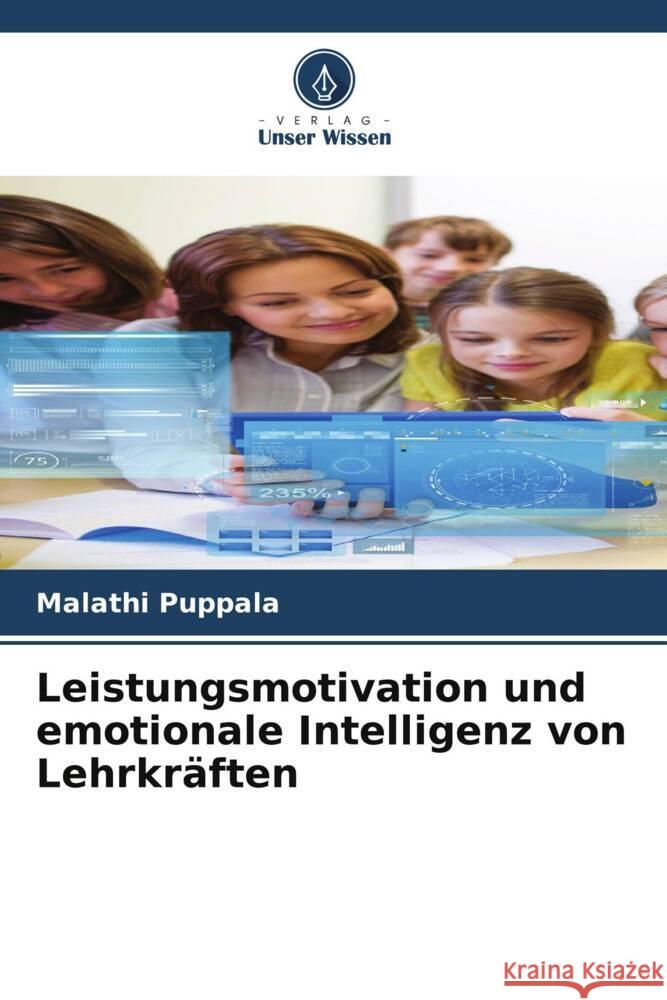 Leistungsmotivation und emotionale Intelligenz von Lehrkräften Puppala, Malathi 9786208307592