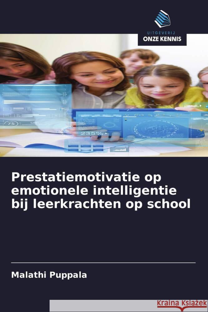 Prestatiemotivatie op emotionele intelligentie bij leerkrachten op school Puppala, Malathi 9786208307714