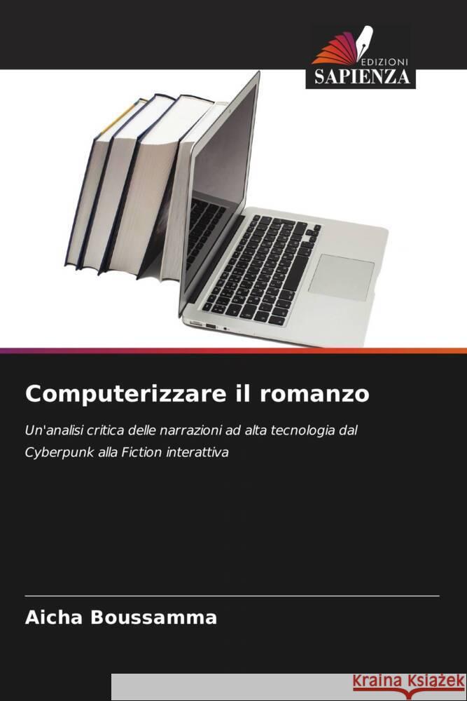 Computerizzare il romanzo Boussamma, Aicha 9786208308087 Edizioni Sapienza