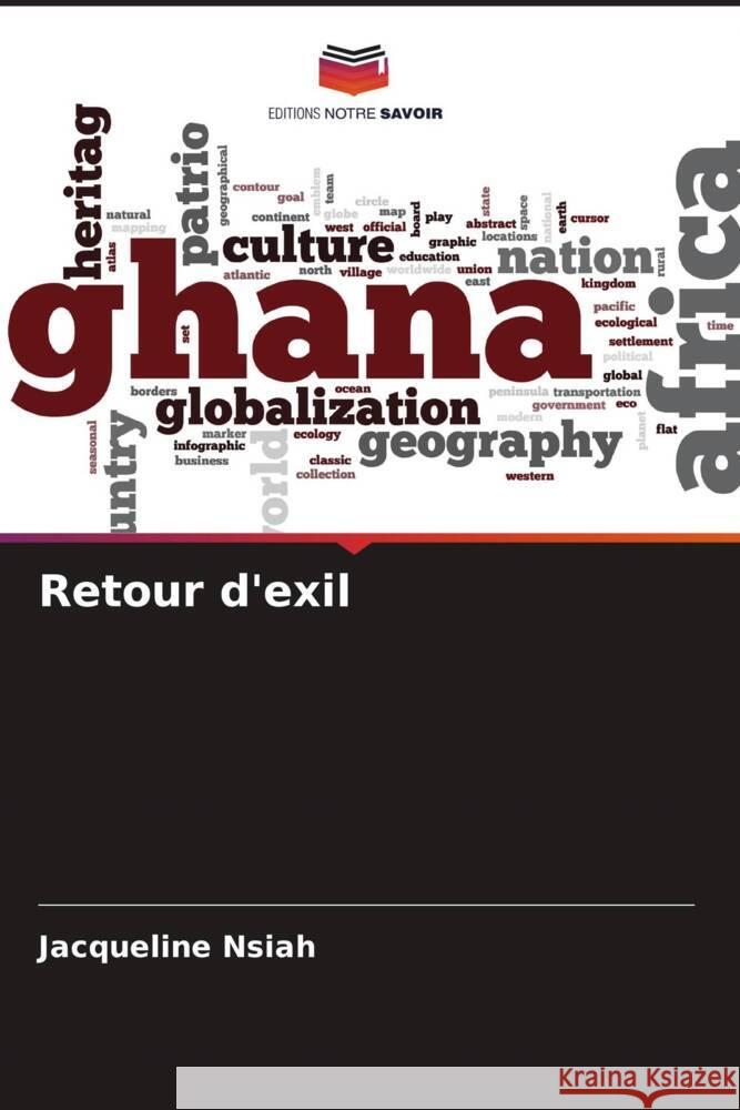 Retour d'exil Nsiah, Jacqueline 9786208308261 Editions Notre Savoir