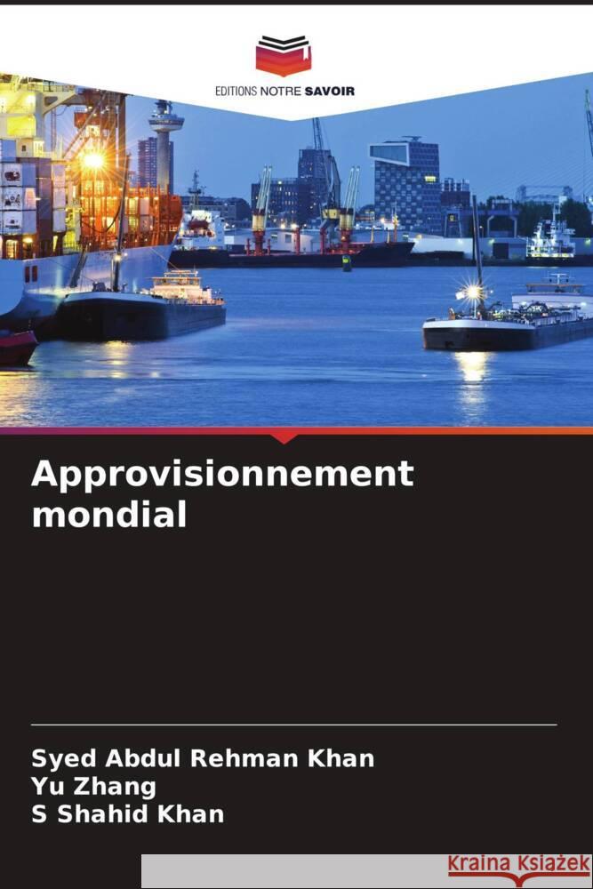 Approvisionnement mondial Khan, Syed Abdul Rehman, Zhang, Yu, Khan, S Shahid 9786208308315