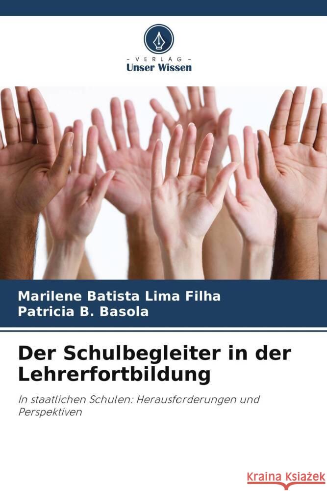 Der Schulbegleiter in der Lehrerfortbildung Batista Lima Filha, Marilene, B. Basola, Patricia 9786208308773