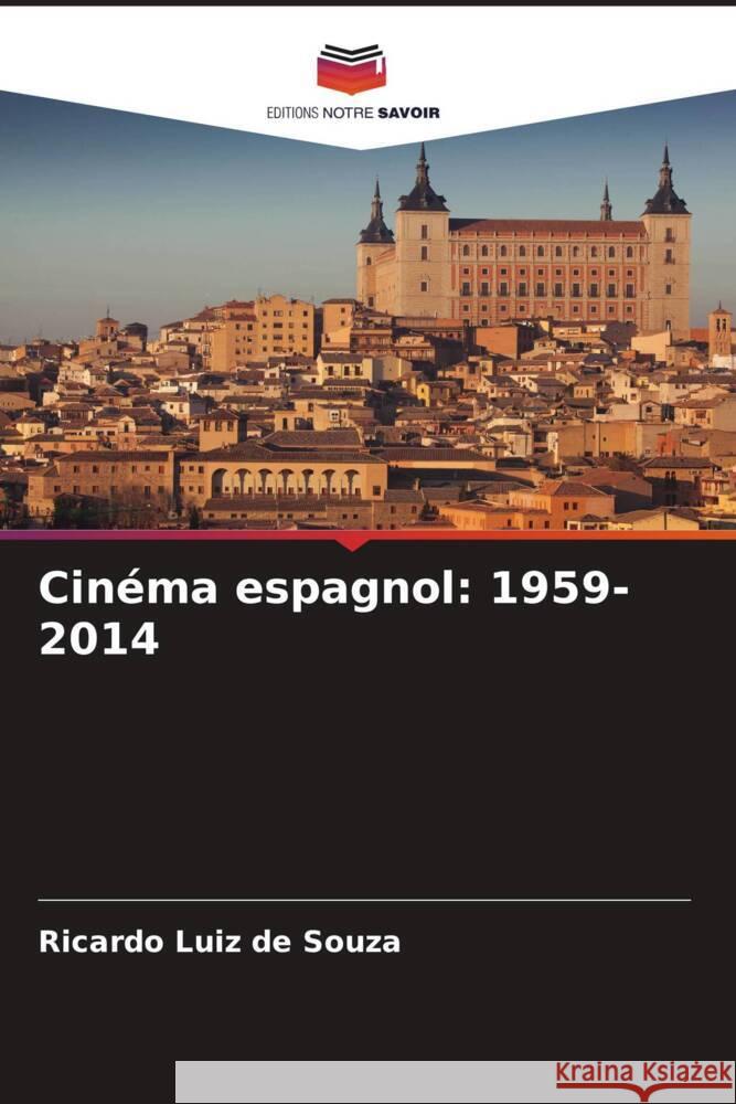 Cinéma espagnol: 1959-2014 Souza, Ricardo Luiz de 9786208308995