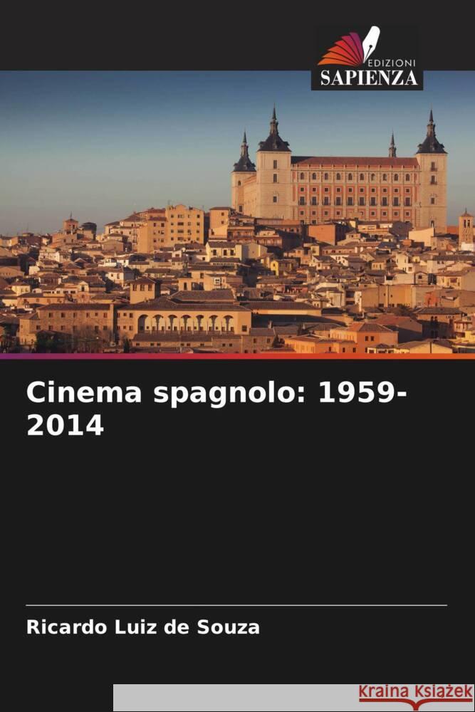 Cinema spagnolo: 1959-2014 Souza, Ricardo Luiz de 9786208309008