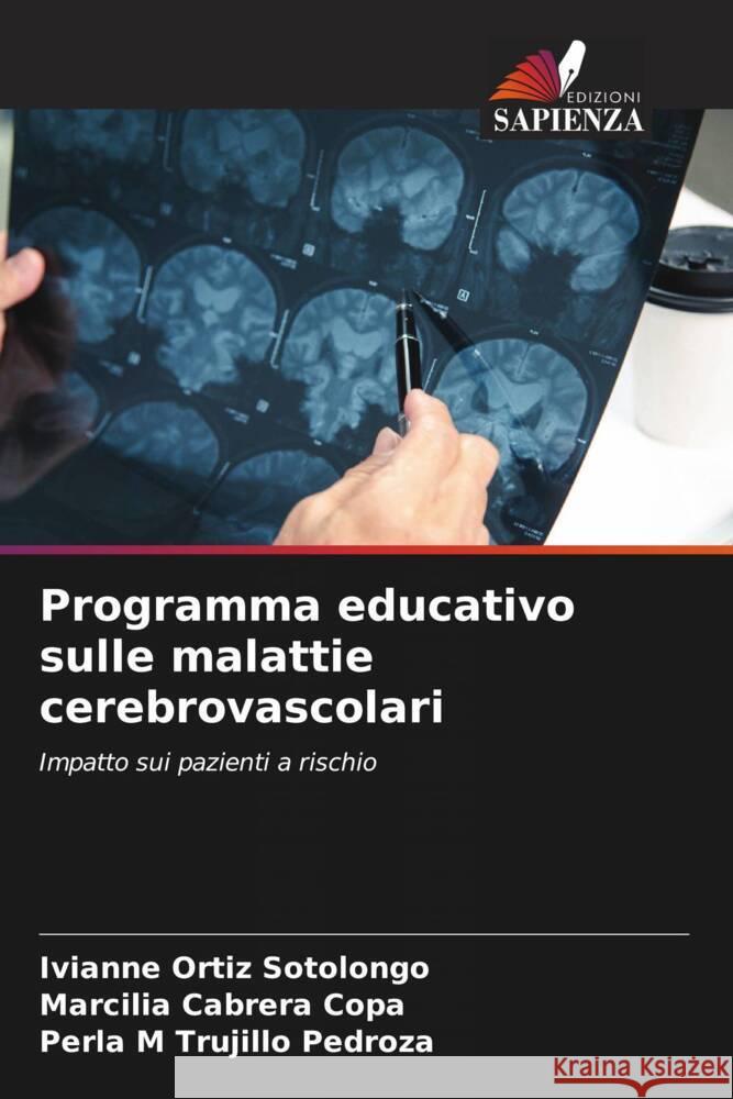 Programma educativo sulle malattie cerebrovascolari Ortiz Sotolongo, Ivianne, Cabrera Copa, Marcilia, Trujillo Pedroza, Perla M 9786208309756