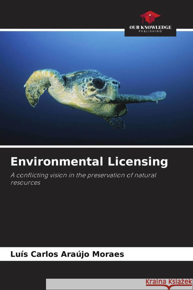 Environmental Licensing Moraes, Luís Carlos Araújo 9786208309992