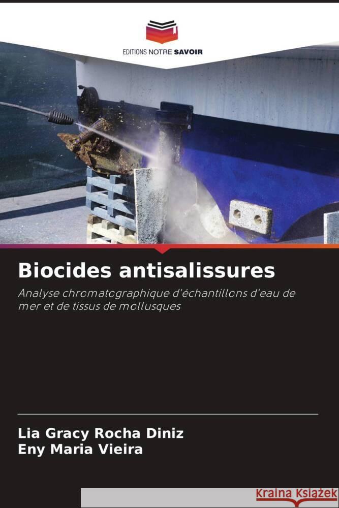 Biocides antisalissures Rocha Diniz, Lia Gracy, Vieira, Eny Maria 9786208310028