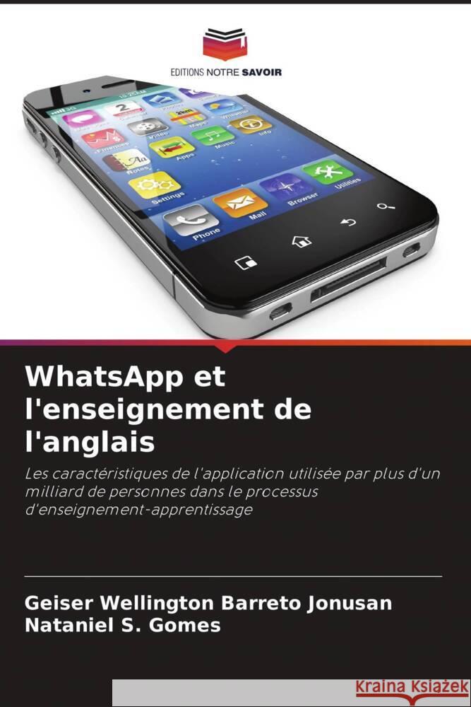 WhatsApp et l'enseignement de l'anglais Jonusan, Geiser Wellington Barreto, Gomes, Nataniel S. 9786208310264