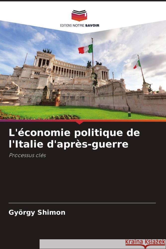 L'économie politique de l'Italie d'après-guerre Shimon, György 9786208311421