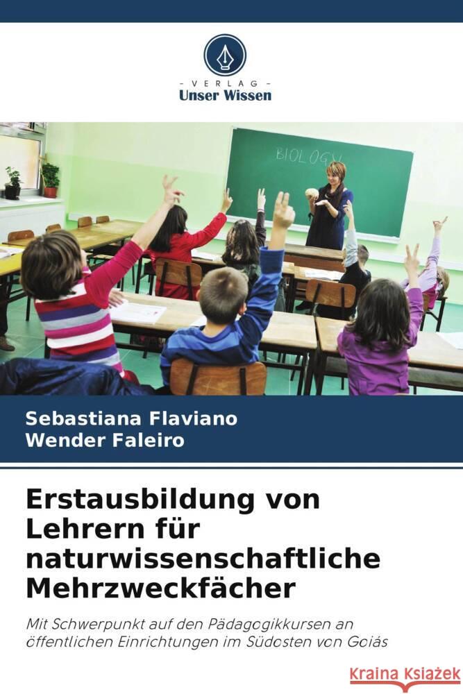 Erstausbildung von Lehrern für naturwissenschaftliche Mehrzweckfächer Flaviano, Sebastiana, Faleiro, Wender 9786208312138