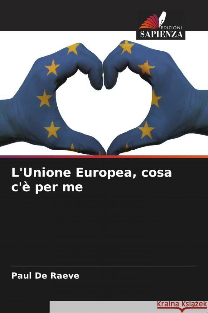 L'Unione Europea, cosa c'è per me De Raeve, Paul 9786208312602 Edizioni Sapienza