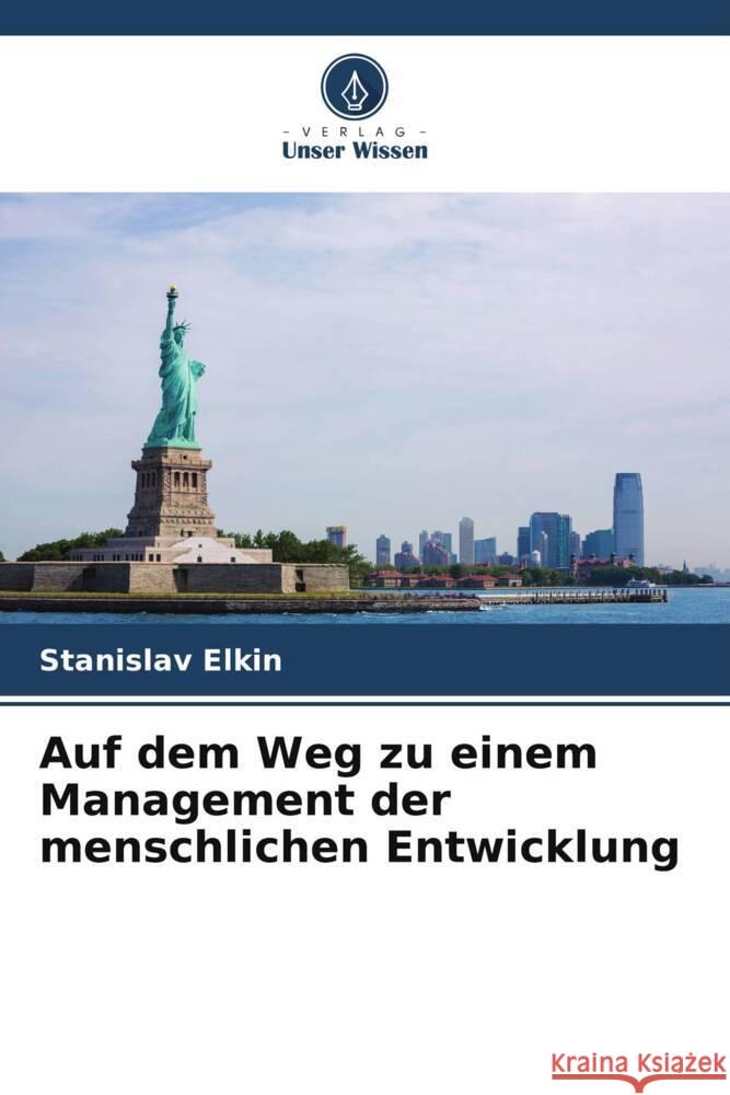 Auf dem Weg zu einem Management der menschlichen Entwicklung Elkin, Stanislav 9786208312701