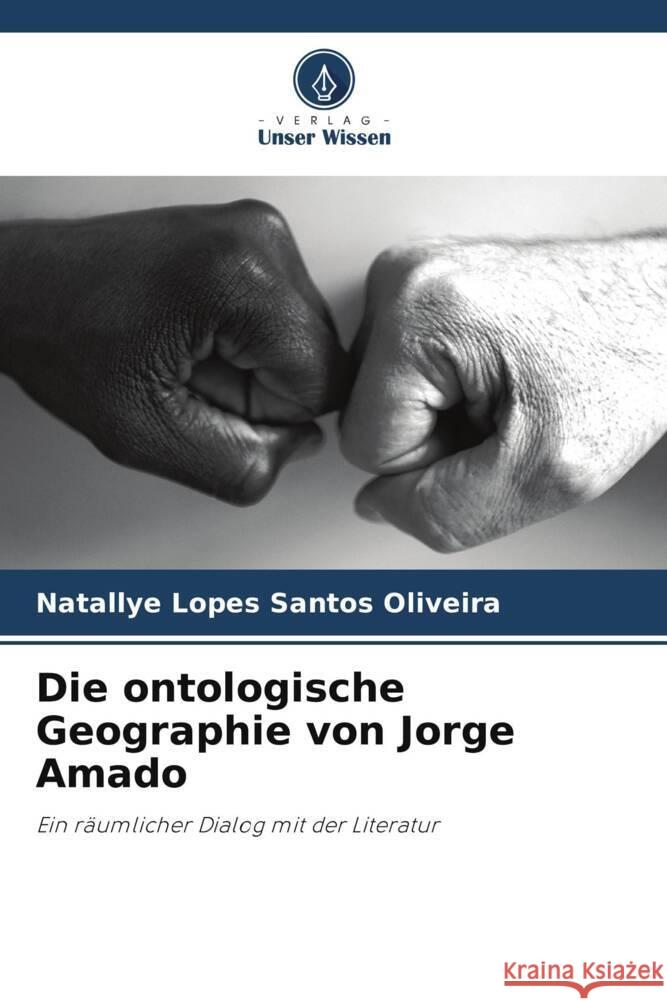 Die ontologische Geographie von Jorge Amado Lopes Santos Oliveira, Natallye 9786208313005