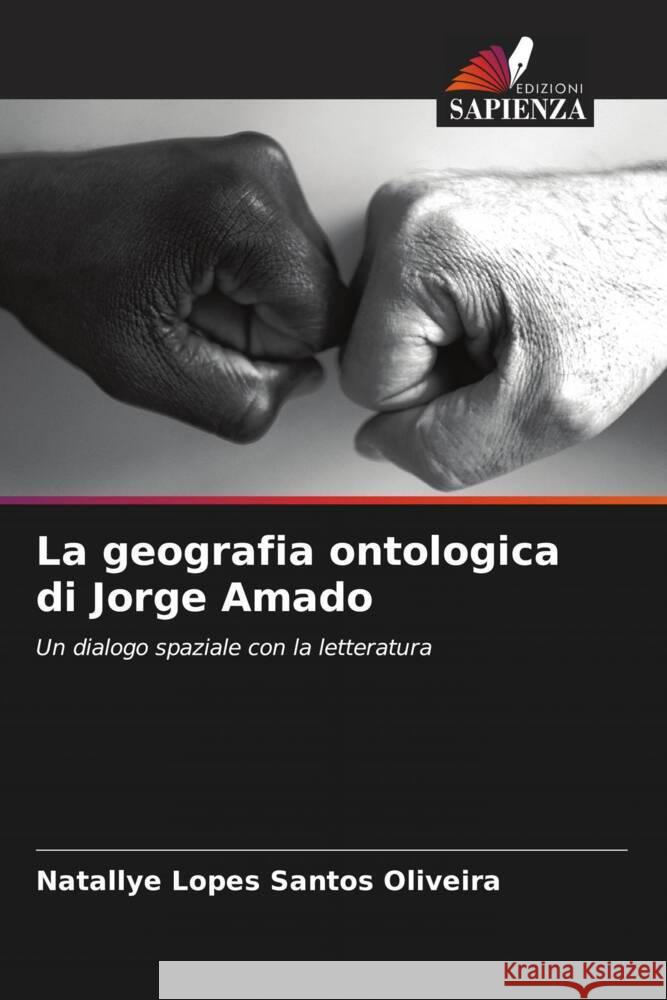 La geografia ontologica di Jorge Amado Lopes Santos Oliveira, Natallye 9786208313036