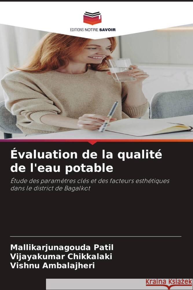 Évaluation de la qualité de l'eau potable Patil, Mallikarjunagouda, Chikkalaki, Vijayakumar, Ambalajheri, Vishnu 9786208313173