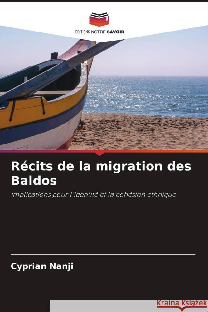 Récits de la migration des Baldos Nanji, Cyprian 9786208313982