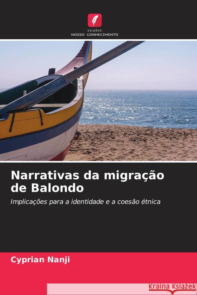 Narrativas da migração de Balondo Nanji, Cyprian 9786208314019