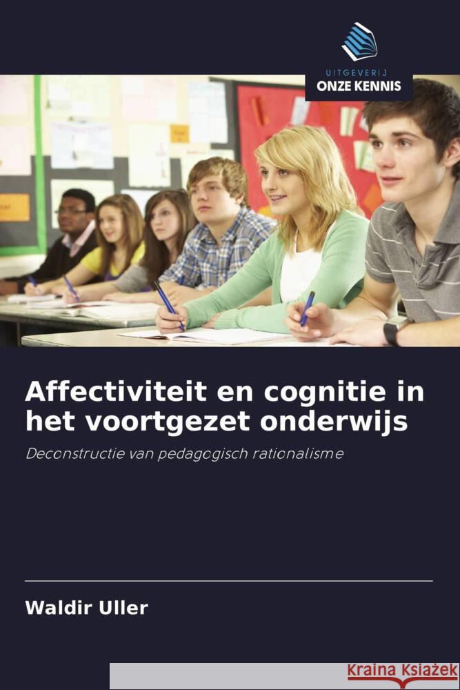 Affectiviteit en cognitie in het voortgezet onderwijs Uller, Waldir 9786208314484