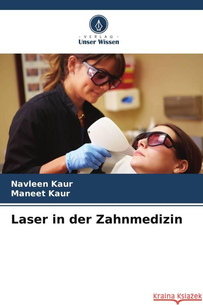 Laser in der Zahnmedizin Navleen Kaur Maneet Kaur 9786208315344