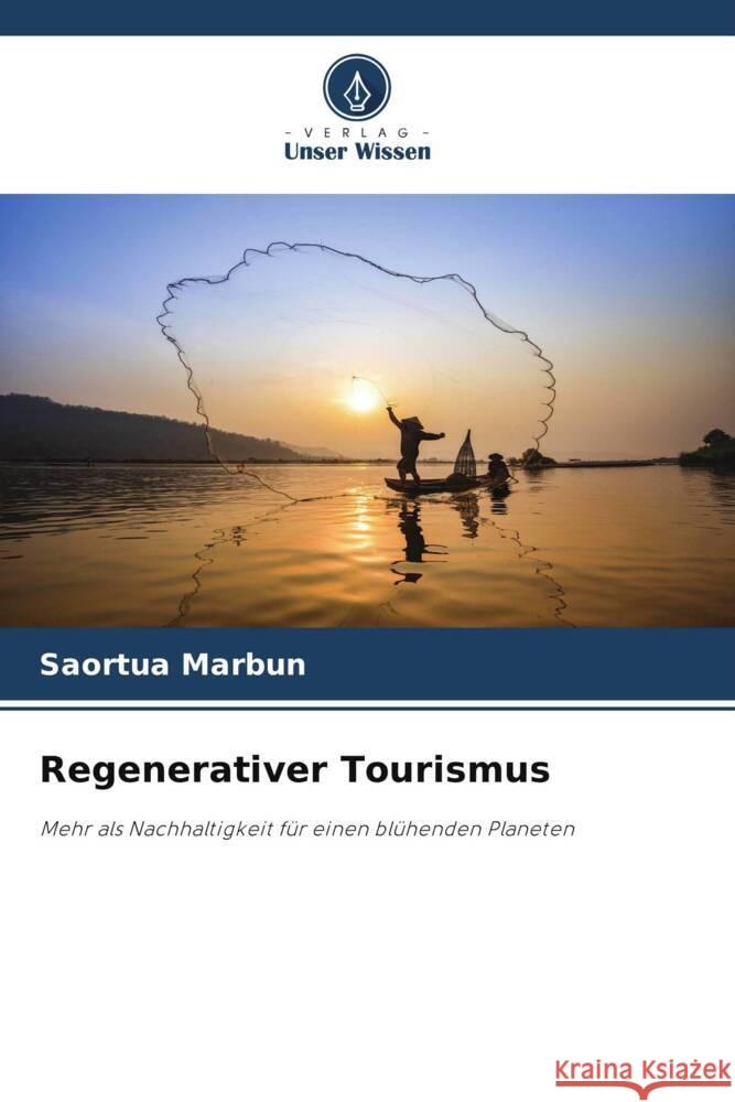 Regenerativer Tourismus Marbun, Saortua 9786208316273 Verlag Unser Wissen