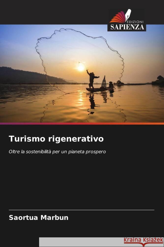 Turismo rigenerativo Marbun, Saortua 9786208316457 Edizioni Sapienza