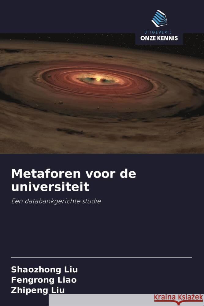 Metaforen voor de universiteit Liu, Shaozhong, Liao, Fengrong, Liu, Zhipeng 9786208317553