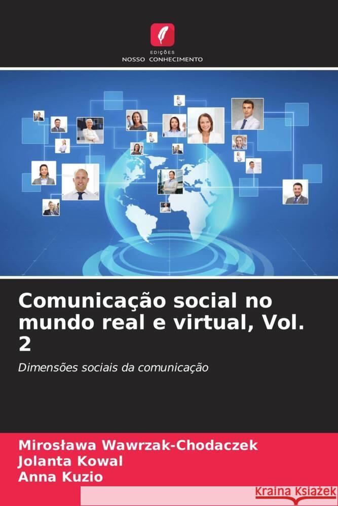 Comunicação social no mundo real e virtual, Vol. 2 Wawrzak-Chodaczek, Miroslawa, Kowal, Jolanta, Kuzio, Anna 9786208317669