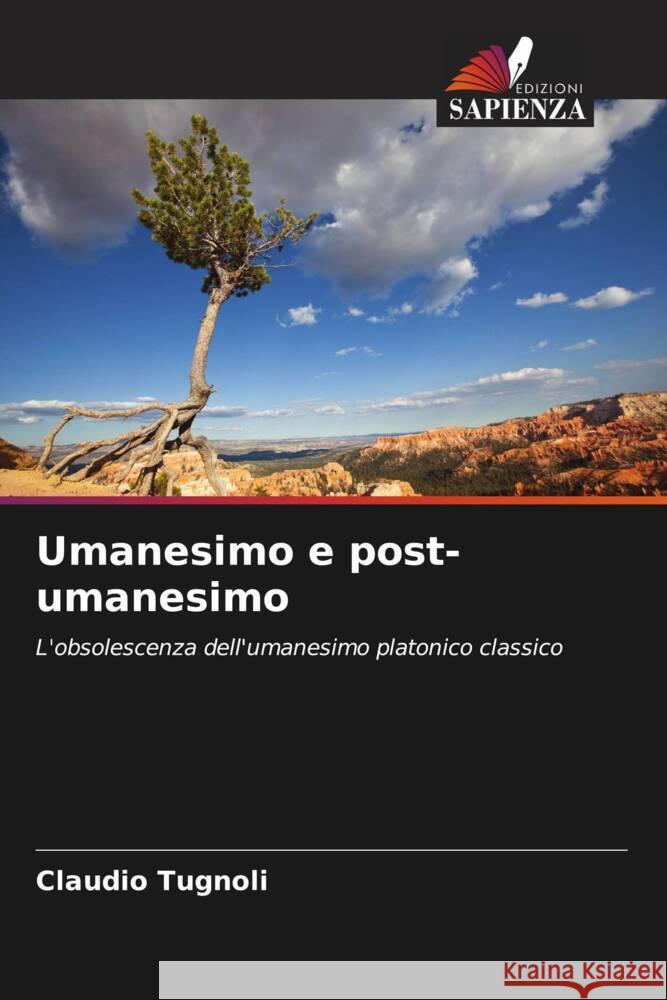 Umanesimo e post-umanesimo Tugnoli, Claudio 9786208319090