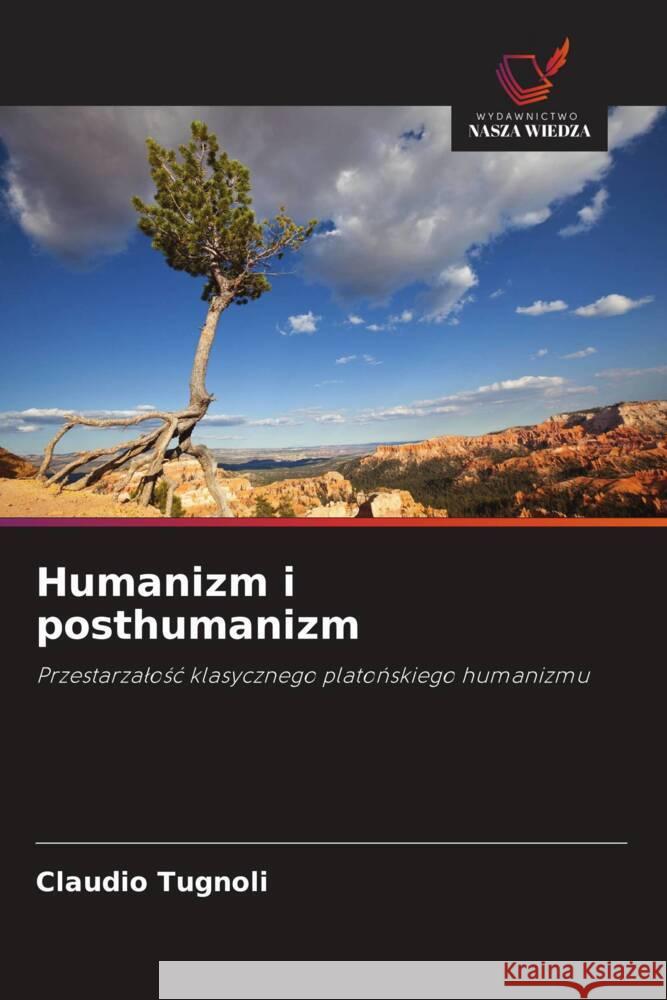 Humanizm i posthumanizm Tugnoli, Claudio 9786208319106