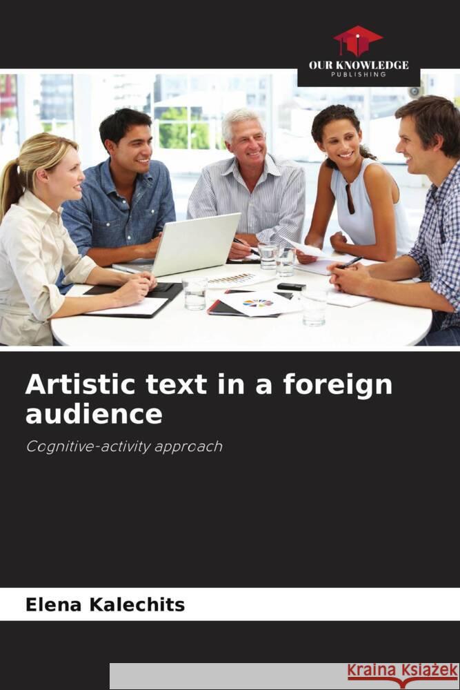 Artistic text in a foreign audience Kalechits, Elena 9786208319557 Our Knowledge Publishing