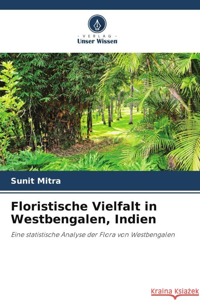 Floristische Vielfalt in Westbengalen, Indien Mitra, Sunit 9786208320225