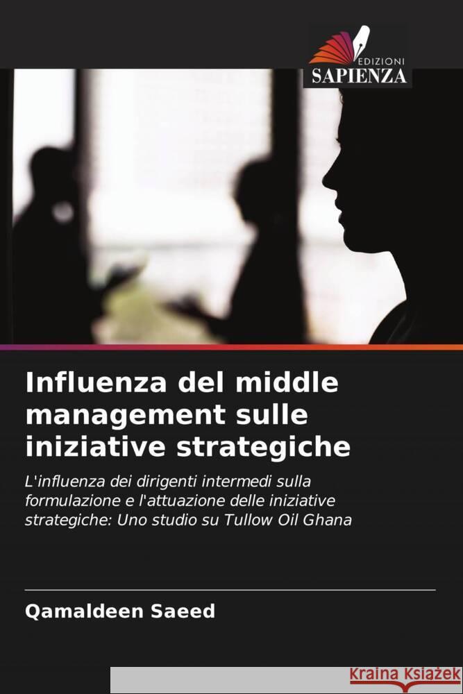 Influenza del middle management sulle iniziative strategiche Saeed, Qamaldeen 9786208321505