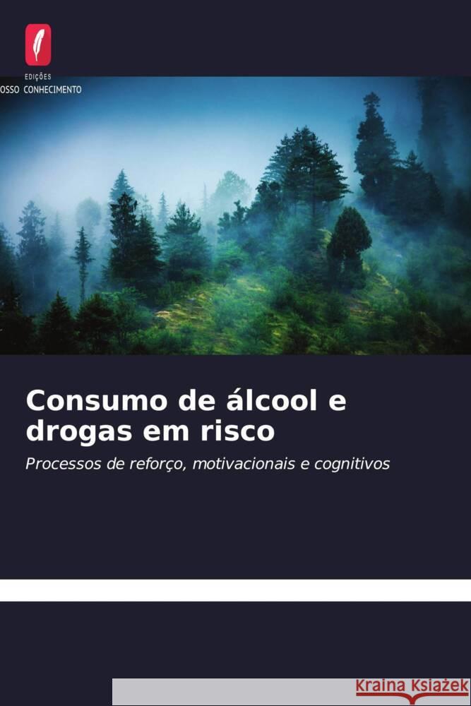 Consumo de álcool e drogas em risco Burpee, Alisa 9786208321697 Edições Nosso Conhecimento