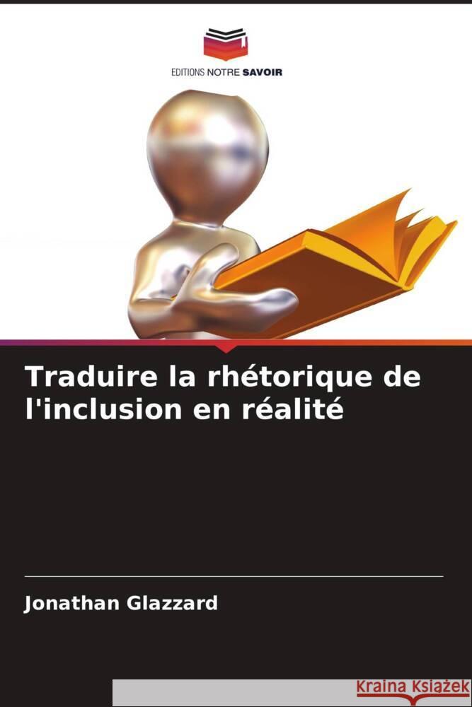 Traduire la rhétorique de l'inclusion en réalité Glazzard, Jonathan 9786208324599