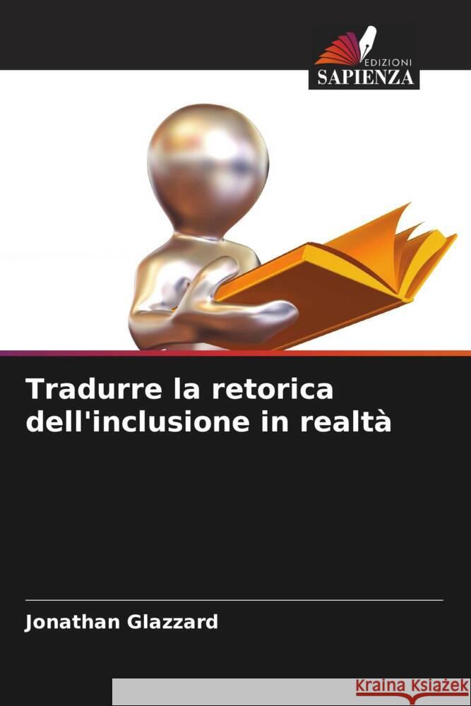 Tradurre la retorica dell'inclusione in realtà Glazzard, Jonathan 9786208324612