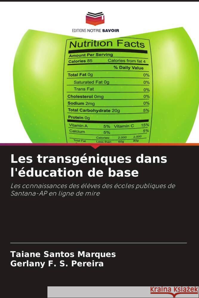 Les transgéniques dans l'éducation de base Marques, Taiane Santos, Pereira, Gerlany F. S. 9786208324919