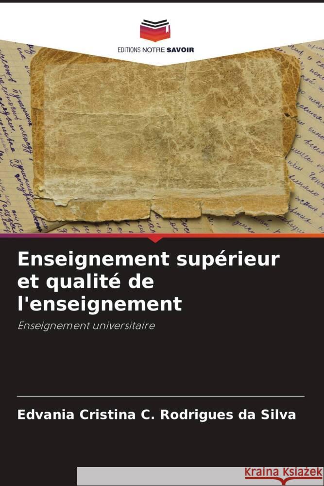 Enseignement supérieur et qualité de l'enseignement Cristina C. Rodrigues da Silva, Edvania 9786208325572