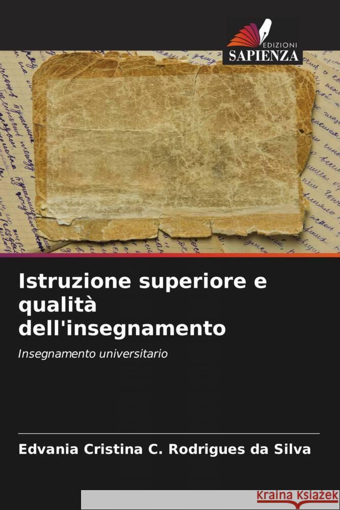 Istruzione superiore e qualità dell'insegnamento Cristina C. Rodrigues da Silva, Edvania 9786208325589