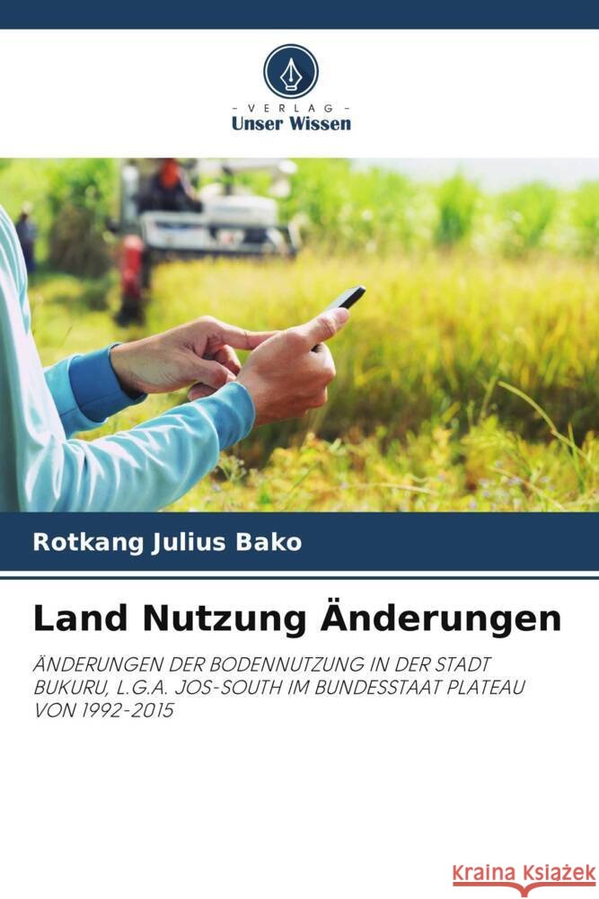 Land Nutzung Änderungen Bako, Rotkang Julius 9786208325879 Verlag Unser Wissen
