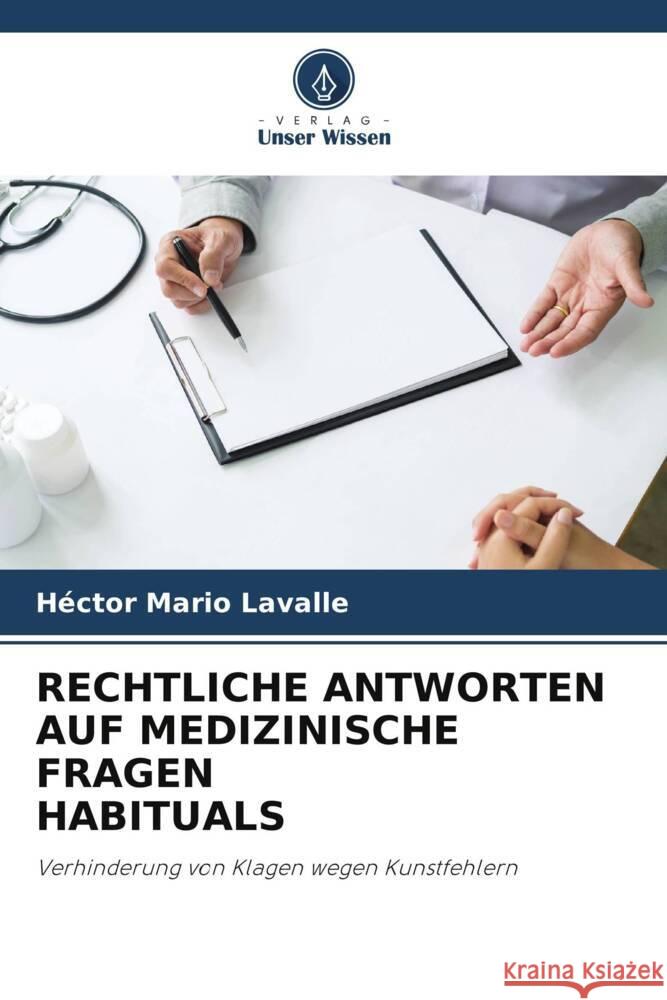 Rechtliche Antworten Auf Medizinische Fragen Habituals Hector Mario Lavalle 9786208328436