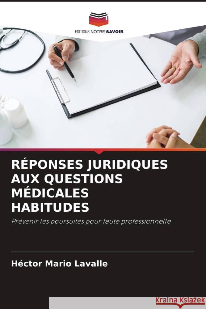 R?ponses Juridiques Aux Questions M?dicales Habitudes Hector Mario Lavalle 9786208328443