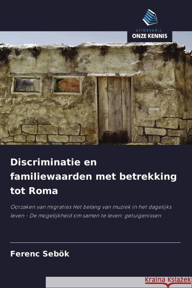 Discriminatie en familiewaarden met betrekking tot Roma Sebök, Ferenc 9786208328979